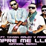 Farruko Ft Opi, Yaviah, Maldy - Siempre Me Llama (Remix) MP3