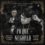 Gabo El De La Comision Ft. Gotay El Autentiko - Pa Que Negarlo MP3