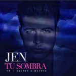 Jencarlos Canela Ft. J Balvin - Tu Sombra