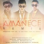 White Noise Y D-Anel Ft. Farruko - Amanece MP3