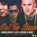 Osmani Garcia Ft. Ken-Y Y Dayami - Asi Te Amo MP3